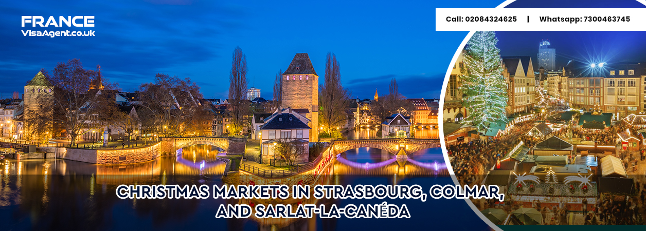 Christmas Markets in Strasbourg, Colmar, and Sarlat-la-Canéda