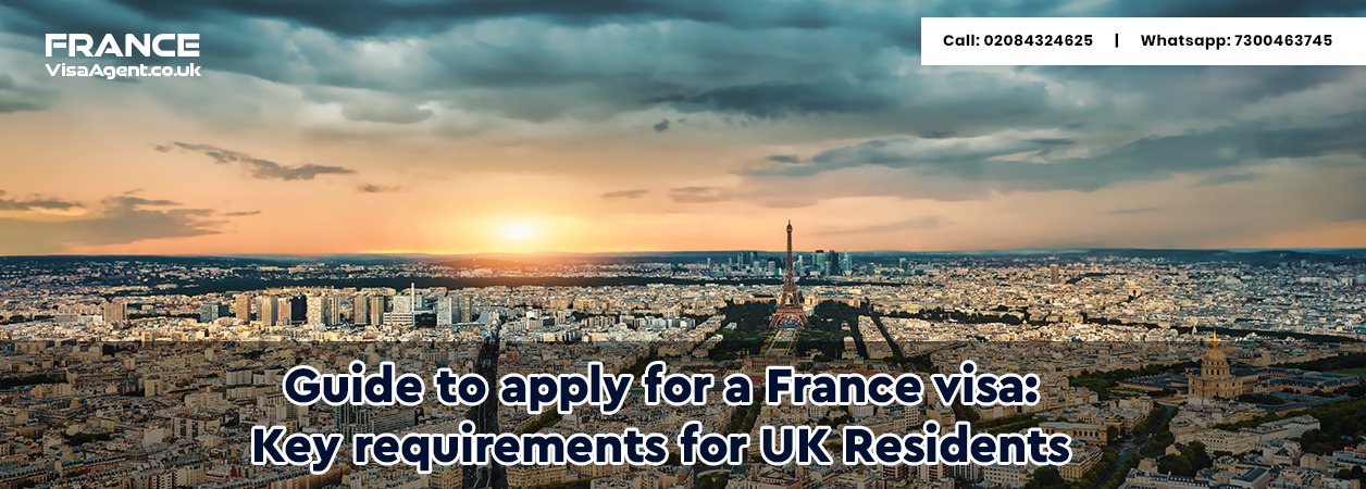 Guide to apply for a France visa: Key requirements for UK Residents