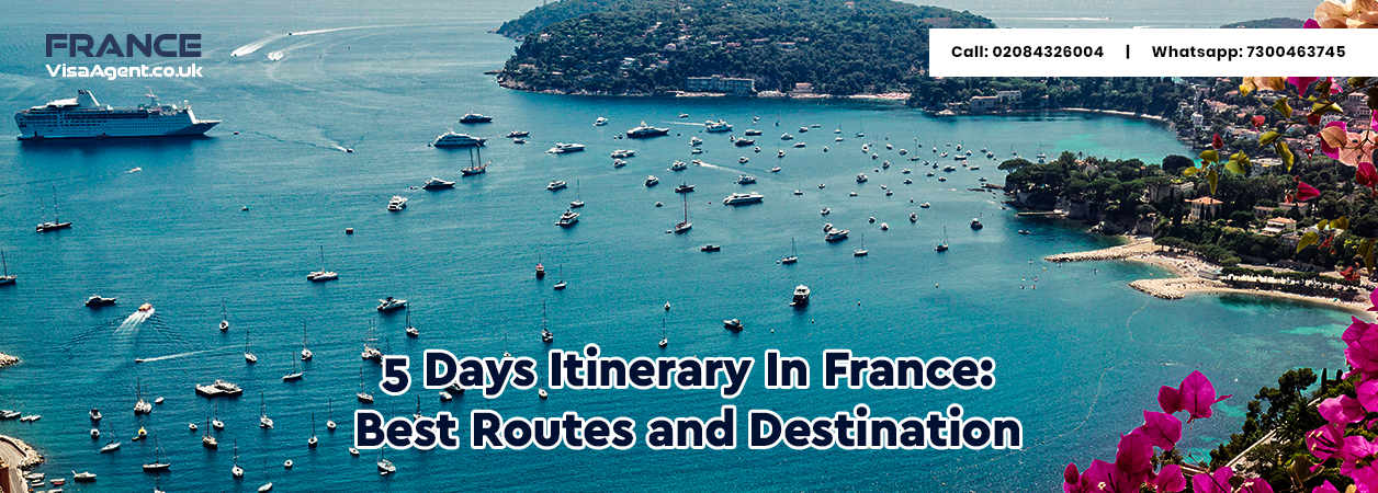 5 Days Itinerary In France: Best Routes and Destination